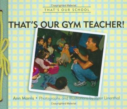 Hardcover That's Our Gym Teacher! (That's Our School) Book