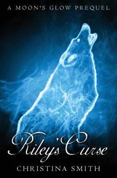 Paperback Riley's Curse: A Moons Glow Prequel, Novella Book