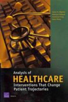 Paperback Analysis of Healthcare Interventions That Change Patient Trajectories Book