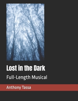 Paperback Lost in the Dark: Full-Length Musical Book