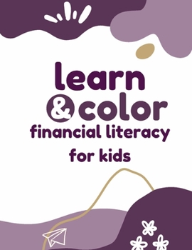 Paperback Financial Literacy for Kids: Learn and Color Book