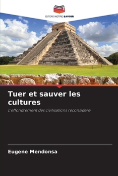 Paperback Tuer et sauver les cultures [French] Book