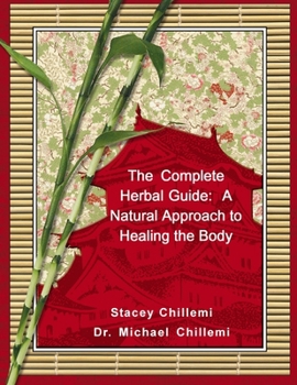 Paperback The Complete Herbal Guide: A Natural Approach to Healing the Body Book