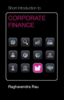 Short Introduction to Corporate Finance - Book  of the Cambridge Short Introductions to Management