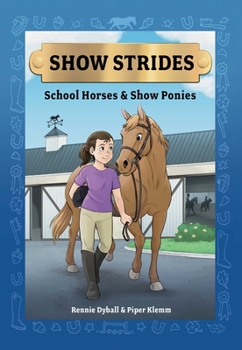 Paperback Show Strides Vol. 1: School Horses & Show Ponies Volume 1 Book