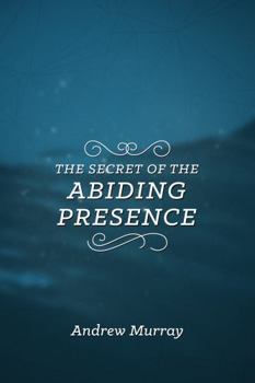 Mass Market Paperback The Secret of the Abiding Presence Book