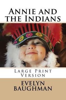 Paperback Annie and the Indians: Large Print Version Book