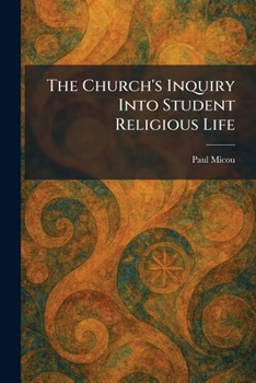 Paperback The Church's Inquiry Into Student Religious Life Book