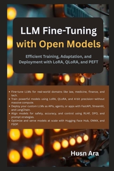 Paperback LLM Fine Tuning with Open Models: Efficient Training, Adaptation, and Deployment with LoRA, QLoRA, and PEFT Book
