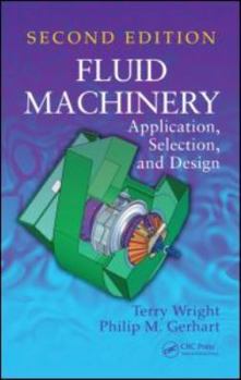 Hardcover Fluid Machinery: Application, Selection, and Design Book