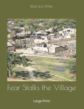 Fear Stalks the Village: Large Print