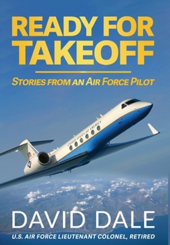 Hardcover Ready For Takeoff - Stories from an Air Force Pilot Book