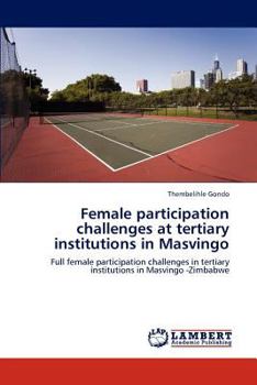 Paperback Female participation challenges at tertiary institutions in Masvingo Book