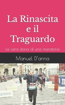 La rinascita e il traguardo: La vera storia di una maratona