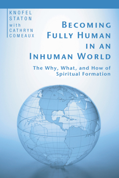 Hardcover Becoming Fully Human in an Inhuman World Book