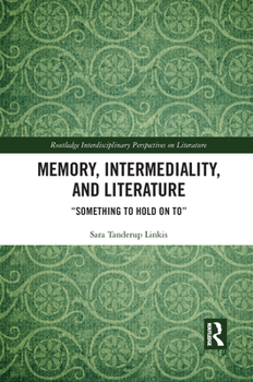 Paperback Memory, Intermediality, and Literature: Something to Hold on to Book