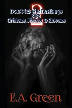 Paperback Don't Let The Bedbugs Bite 2: Critters, Jitters and Shivers Book