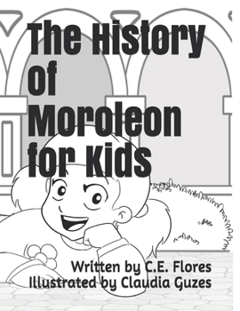 Paperback The History of Moroleon for Kids Book