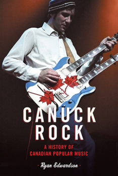 Paperback Canuck Rock: A History of Canadian Popular Music Book