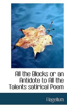 Paperback All the Blocks or an Antidote to All the Talents Satirical Poem Book