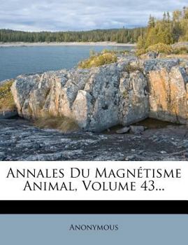 Paperback Annales Du Magn?tisme Animal, Volume 43... [French] Book