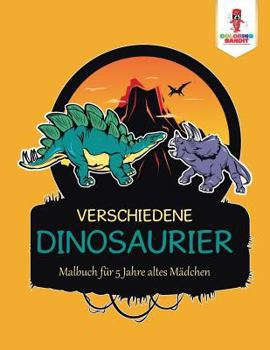 Paperback Verschiedene Dinosaurier: Malbuch für 5 Jahre altes Mädchen [German] Book