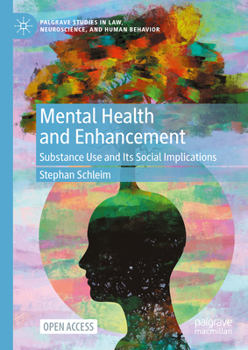 Hardcover Mental Health and Enhancement: Substance Use and Its Social Implications Book