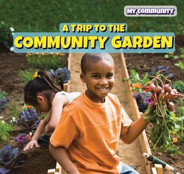 Library Binding A Trip to the Community Garden Book