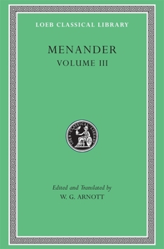 Hardcover Menander, Volume III: Samia. Sikyonioi. Synaristosai. Phasma. Unidentified Fragments [Greek, Ancient (To 1453)] Book
