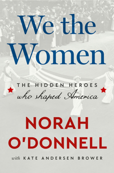 Hardcover We the Women: The Hidden Heroes Who Shaped America Book
