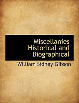 Paperback Miscellanies Historical and Biographical [Large Print] Book