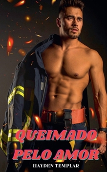 Queimado pelo Amor (Portuguese Edition)