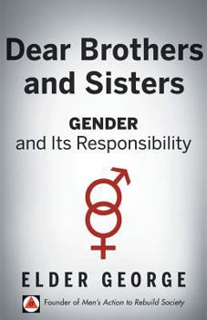 Paperback Dear Brothers and Sisters: Gender and Its Responsibility Book