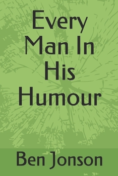 Every Man In His Humour