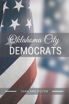 Paperback Oklahoma City Democrats: Support Your Local Democratic 2020 Presidential Election Book