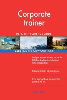 Paperback Corporate trainer RED-HOT Career Guide; 2505 REAL Interview Questions Book