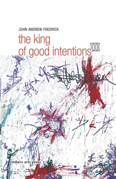 Paperback The King Of Good Intentions Part Three Book