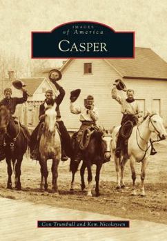 Casper - Book  of the Images of America: Wyoming