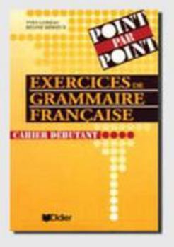 Paperback Exercices de grammaire francaise. Cahier debutant [ (French Edition) [French] Book