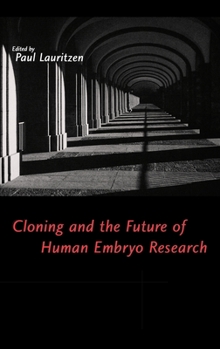 Hardcover Cloning and the Future of Human Embryo Research Book