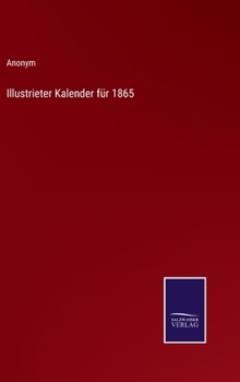 Hardcover Illustrieter Kalender für 1865 [German] Book