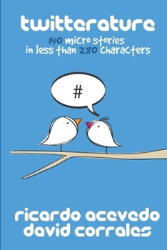 Paperback Twitterature: 140 micro stories in less than 280 characters Book