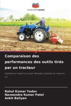Comparaison des performances des outils tirés par un tracteur (French Edition)