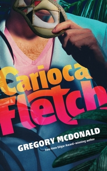 Carioca Fletch - Book #5 of the Fletch Chronological Series