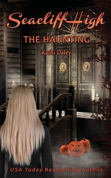 The Haunting - Book #7 of the Seacliff High Mystery