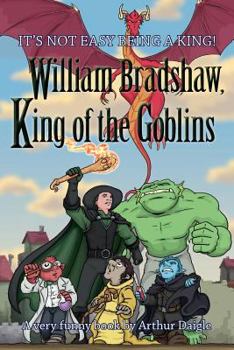 Paperback William Bradshaw, King of the Goblins Book