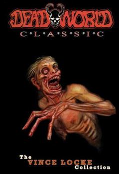 Deadworld Classic: The Vince Locke Collection Vol. 1 - Book  of the Deadworld