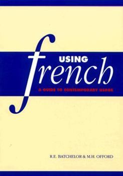 Paperback Using French: A Guide to Contemporary Usage Book
