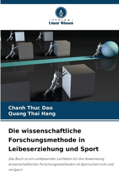 Die wissenschaftliche Forschungsmethode in Leibeserziehung und Sport (German Edition)