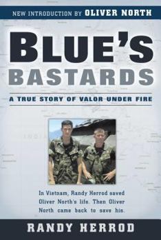 Paperback Blue's Bastards: A True Story of Valor Under Fire Book